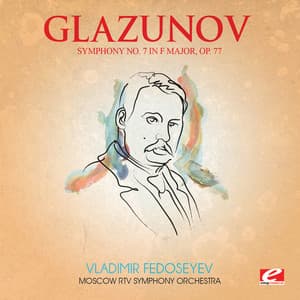 Glazunov: Symphony No. 7 in F Major, Op. 77 - Moscow RTV Symphony Orchestra