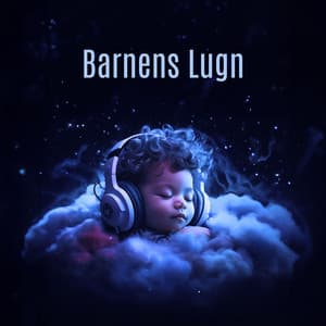 Barnens Lugn: Sömnmusik, Vaggvisor, Drömska Klanger och Djup Sömn - Avslappning ljud klubb