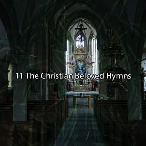 11 The Christian Beloved Hymns - Praise and Worship
