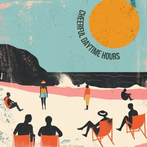 Cheerful Daytime Hours - Musique Relaxante