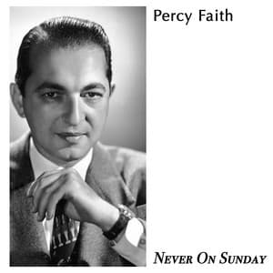 Never on Sunday - Percy Faith