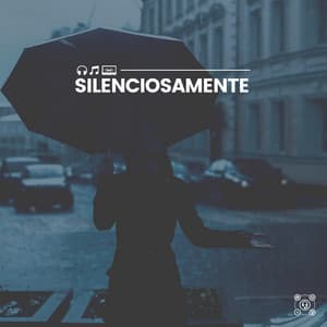 Silenciosamente - Relajarse