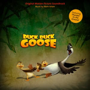 Duck Duck Goose - Mark Isham