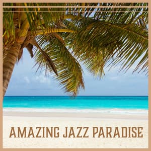 Amazing Jazz Paradise - Awesome Holidays Collection