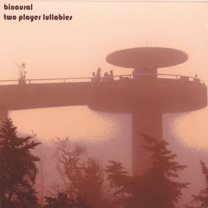 Two Player Lullabies - Binaural