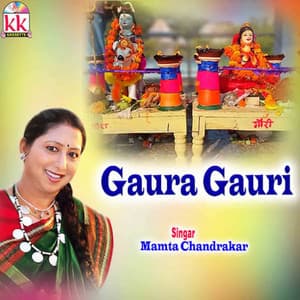 Gaura Gauri - Mamta Chandrakar