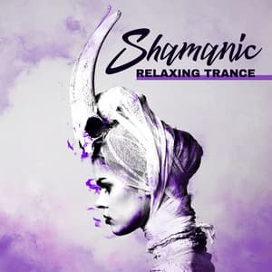 Shamanic Relaxing Trance - Nature Sounds, Deep Harmony, Spiritual Pure Relaxation, Flute and Drums Music for Meditation, Yoga, Sleep, Stress Relief, Zen Serenity, Native American Sounds - Native American Music Consort