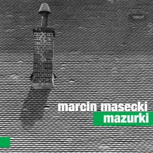 Mazurki - Marcin Masecki
