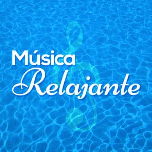 Música Relajante - Música a Relajarse