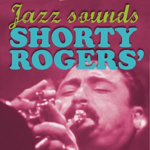 Shorty Rogers' Jazz Sounds - Shorty Rogers