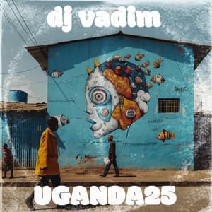 Uganda 25 - DJ Vadim