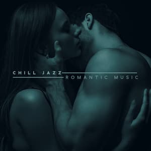 Chill Jazz: Romantic Music, Mood, Instrumental Love Songs, for Relaxation, for a Date - Drink Bar Chillout Music