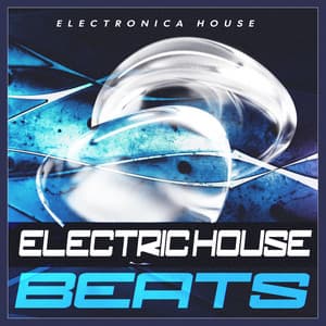 Electric House Beats - Electronica House