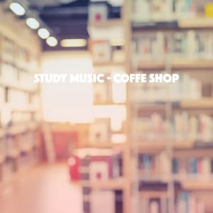 Study Music - Coffe Shop - Classical Study Music