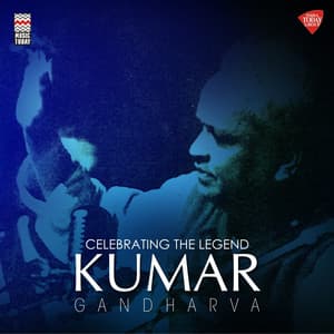 Celebrating the Legend - Kumar Gandharv - Kumar Gandharva