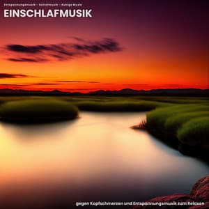 Einschlafmusik gegen Kopfschmerzen und Entspannungsmusik zum Relaxen - Entspannungsmusik