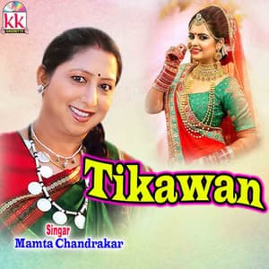 Tikawan - Mamta Chandrakar