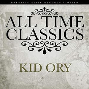All Time Classics - Kid Ory