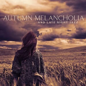 Autumn Melancholia and Late Night Jazz: Smooth Passionate Jazz, Sensual Lounge Music - Totally Sensual Project