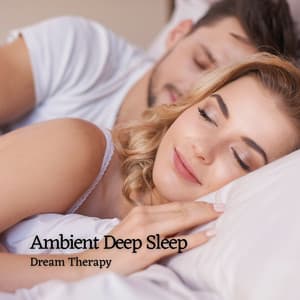 Ambient Deep Sleep: Dream Therapy - The Wave Sleep Machine