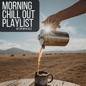 Get Up With Jazz - Morning Chill Out Playlist