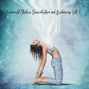 Binaural Chakra Concentration and Balancing Vol. 1 - Kundalini