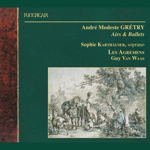 Grétry: Airs & Ballets - André-Ernest-Modeste Grétry