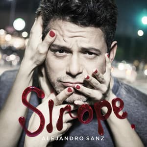 Sirope - Alejandro Sanz