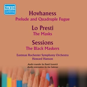 Hovhaness: Prelude and Quadruple Fugue - LoPresti: The Masks - Sessions: The Black Maskers - Howard Hanson
