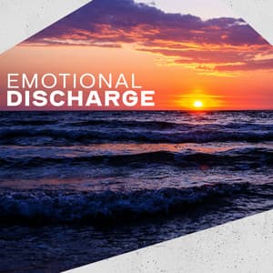 Emotional Discharge: Release Anger, Frustration, Rage – Listen To Relaxing Music And Achieve Catharsis - Emotional Healing Intrumental Academy