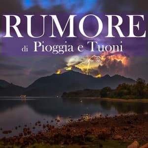 Rumore di Pioggia e Tuoni - Suoni di Pioggia di Beneluxa