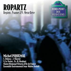 Ropartz-Requiem/Psaume 129/Messe breve - Guy Ropartz