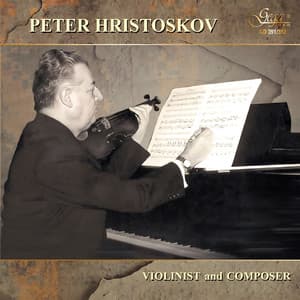Peter Hristoskov - Violinist and Composer, Pt. 2 - Peter Hristoskov