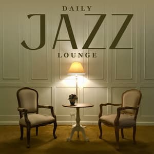 Daily Jazz Lounge: Lovely Ambiance for Enjoying Time - Alternative Jazz Lounge