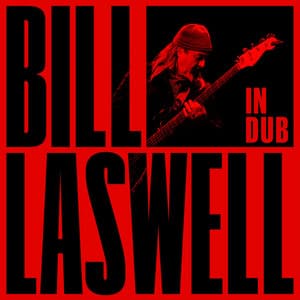 In Dub - Bill Laswell