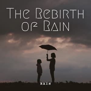 Rain: The Rebirth of Rain - Pet Care Music Therapy