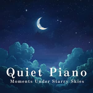 Quiet Piano Moments Under Starry Skies - Relaxing Piano Crew