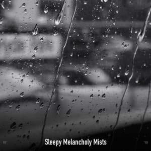 !!!!" Sleepy Melancholy Mists "!!!! - Sonidos De Truenos y Lluvia