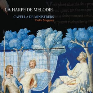 La harpe de melodie - Capella de Ministrers