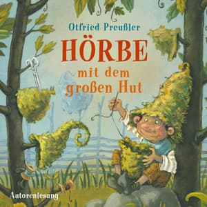Hörbe mit dem großen Hut - Otfried Preußler