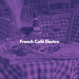 French Café Electro - Chilled Jazz Party