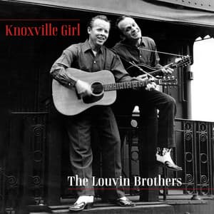 Knoxville Girl - The Louvin Brothers