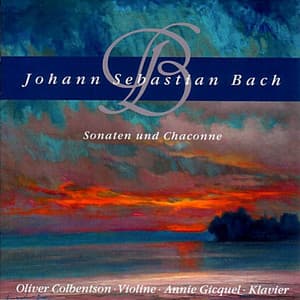 Johann Sebastian Bach: Sonaten und Chaconne - Johann Sebastian Bach