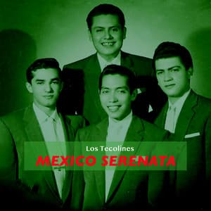 Mexico Serenata - Los Tecolines