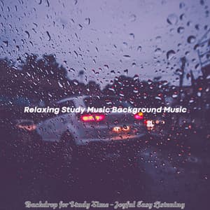 Backdrop for Study Time - Joyful Easy Listening - Relaxing Study Music Background Music