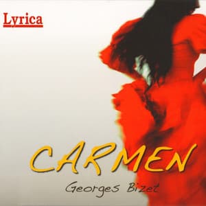 Lyrica - Carmen - Georges Bizet