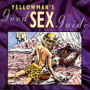 Yellowman's Good Sex Guide - Yellowman
