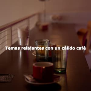 Temas relajantes con un cálido café - French Cafe Jazz Vibes