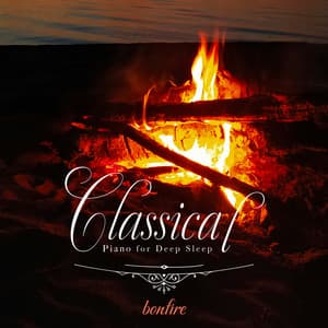 SE付 眠れるクラシック・ピアノ（bonfire〜焚き火〜) - Healing Energy