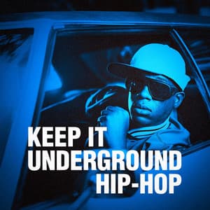 Keep It Underground Hip-Hop - Hip Hop All Stars